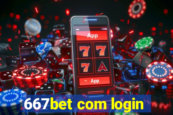 667bet com login